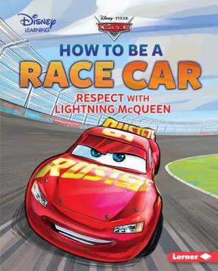 How to Be a Race Car: Respect with Lightning McQueen (ebook)