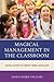 Magical Management in the Classroom: Using Humor to Speak Their Language