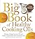 The Big Book of Healthy Coo...