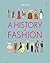 A History of Fashion by Laura Cowan