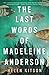 The Last Words of Madeleine Anderson
