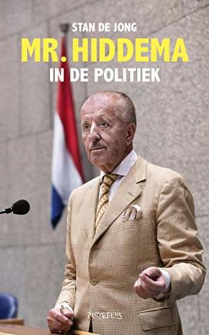 Mr. Hiddema in de politiek (Dutch Edition)