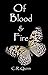 Of Blood and Fire (The Bloo...
