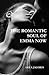The Romantic Soul of Emma Now by Lee A. Jacobus