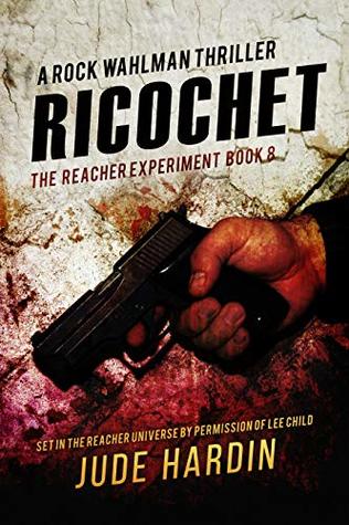 Ricochet (The Jack Reacher Experiment #8)