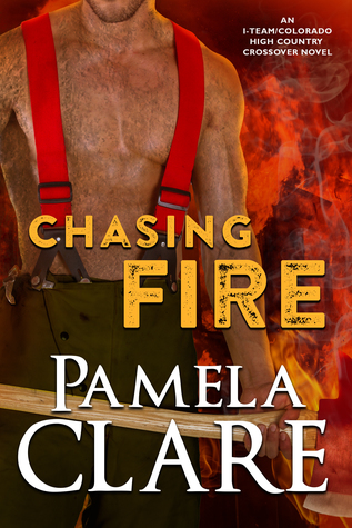 Chasing Fire (Colorado High Country, #7; I-Team, #9)