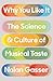 Why You Like It: The Science and Culture of Musical Taste