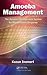 Amoeba Management: The Dynamic Management System for Rapid Market Response: The Dynamic Management System for Rapid Market Response