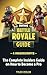 Fornite Battle Royale Guide 4 Manuscripts by Tyler Zeeler