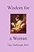 Wisdom For A Woman