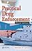 Practical Drug Enforcement