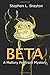 BETA by Stephen L. Brayton
