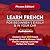 Learn French For Beginner's Easily & In Your Car Audiobook Super Bundle! Phrases & Vocabulary Set! 2 Books In 1!: Over 2000 French Words & Phrases! Fast & Easy French Language Learning! Level 1