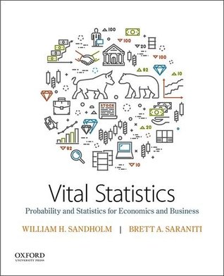 Vital Statistics: Probability and Statistics for Economics and Business (Paperback)
