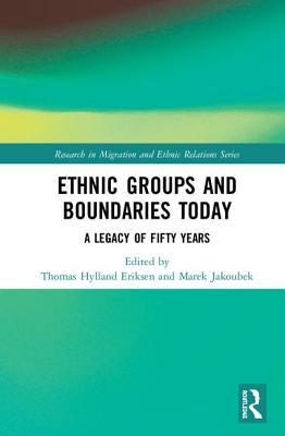 Ethnic Groups and Boundaries Today (Research in Migration and Ethnic Relations Series)