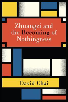 Zhuangzi and the Becoming of Nothingness (Chinese Philosophy Culture)