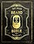 Beard Bible: Scientifically...