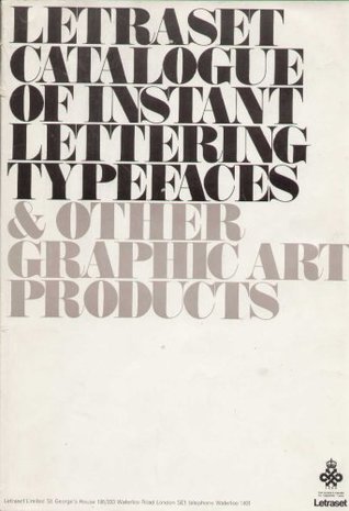 Letraset Catalogue of Instant Lettering Typefaces & Other Graphic Art Products