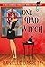 One Bad Witch (Beechwood Harbor Magic Mystery #6) by Danielle Garrett