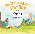 Mustafa Kemal Atatürk ve Çocuk