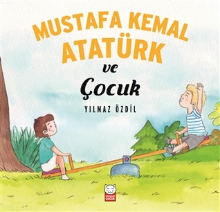 Mustafa Kemal Atatürk ve Çocuk (Paperback)