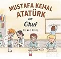 Mustafa Kemal Atatürk ve Okul