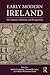 Early Modern Ireland by Sarah Covington