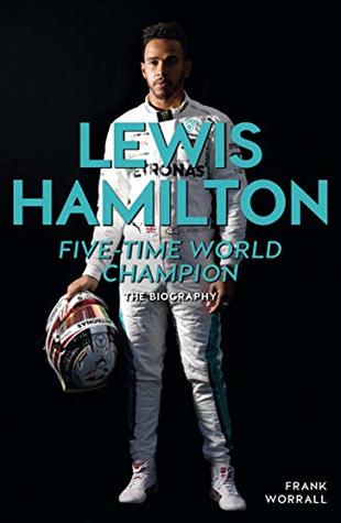 Lewis Hamilton: The Biography (Kindle Edition)