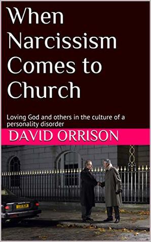 Narcissism in the Church: A Heart of Stone in Christian Relationships (Kindle Edition)