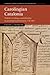 Carolingian Catalonia: Politics, Culture, and Identity in an Imperial Province, 778–987 (Cambridge Studies in Medieval Life and Thought: Fourth Series, Series Number 111)