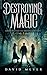 Destroying Magic