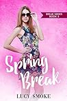 Spring Break (Break #3) Spring Break (Break #3)