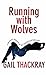 Running With Wolves: A Woma...