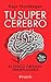 Tu supercerebro
