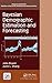Bayesian Demographic Estimation and Forecasting (Chapman & Hall/CRC Statistics in the Social and Behavioral Sciences)