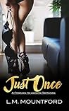 Just Once by L.M. Mountford