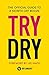 Try Dry: The Official Guide to a Month Off Booze