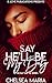 Say He'll Be My Baby (The BLP Say He Series, #2)