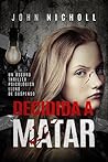 Decidida a matar