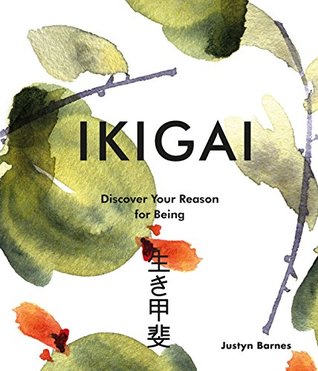 Ikigai: Discover Your Reason For Being (Hardcover)