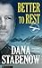 Better To Rest by Dana Stabenow