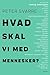 Hvad skal vi med mennesker? by Peter Svarre