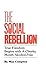 The Social Rebellion: True ...
