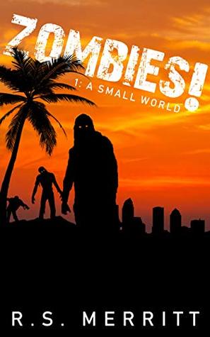 A Small World (Zombies! #1)