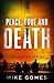 Peace, Love and Death: The ...