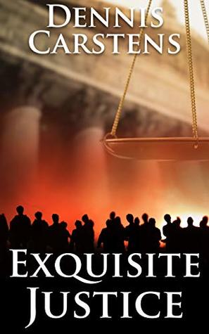 Exquisite Justice (Marc Kadella Legal Mystery #9)