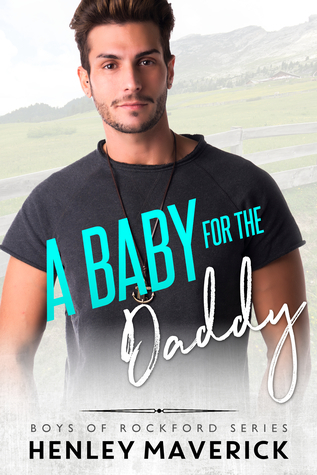 A Baby for the Daddy (Boys of Rockford Series #3)