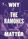 Why the Ramones M...