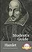 STUDENT'S GUIDE: HAMLET: Hamlet - A William Shakespeare Play, with Study Guide