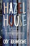 Hazel House by Oby Aligwekwe